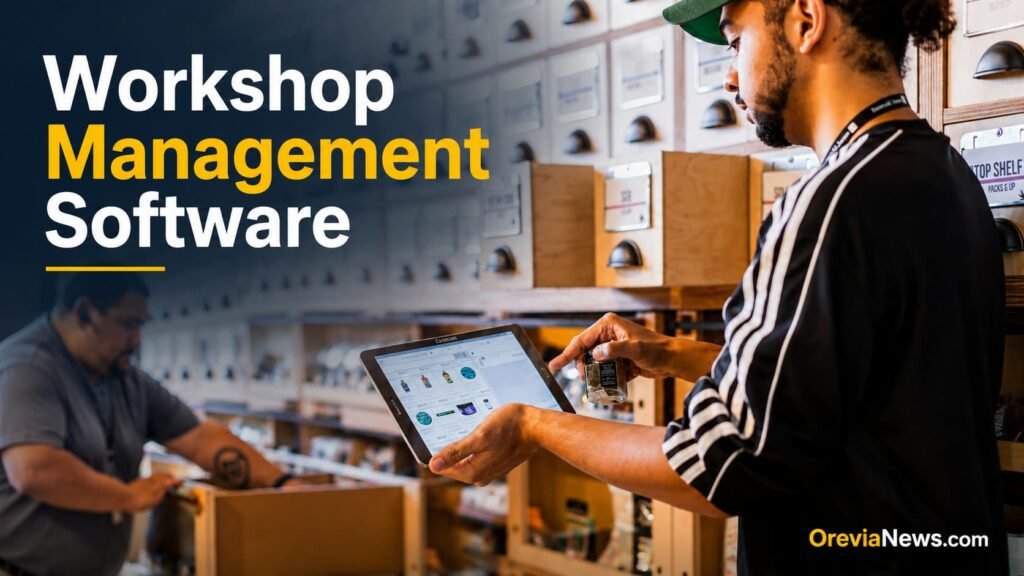 Workshop Management Software: Features, Benefits & Best Tools (2026)
